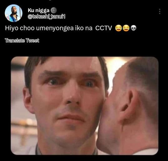 Ku nigga tekashifanuií hiyo choo umenyongea iko na cctv tlanslate twaat