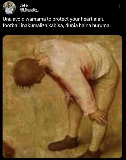Jefe limoio una avoid wamama to protect your heart alafu football inakumaliza ka