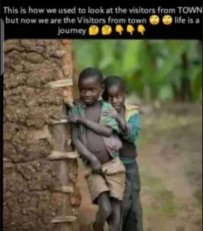 This is how we used to look at the visitors from town but now we are the visitor