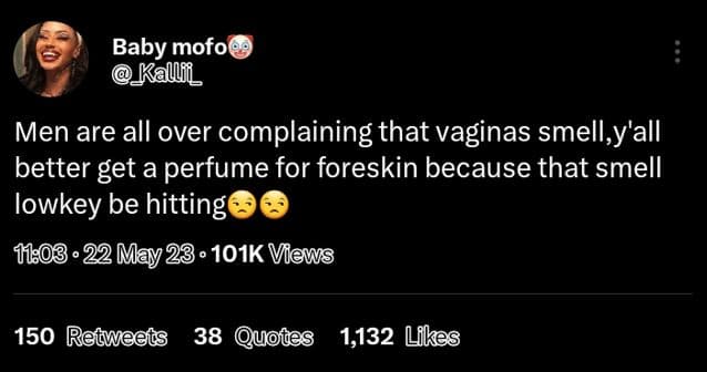 Baby mofo kallfi men are all over complaining that vaginas smelly'all better get