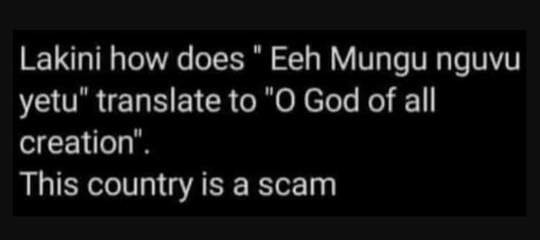 Lakini how does eeh mungu nguvu yetu translate to 0 godof all creation . this co