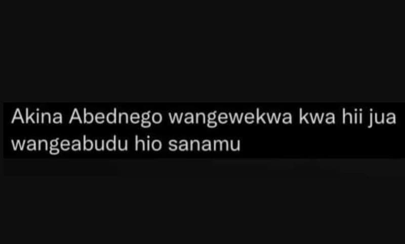 Akina abednego wangewekwa kwa hii jua wangeabudu hio sanamu