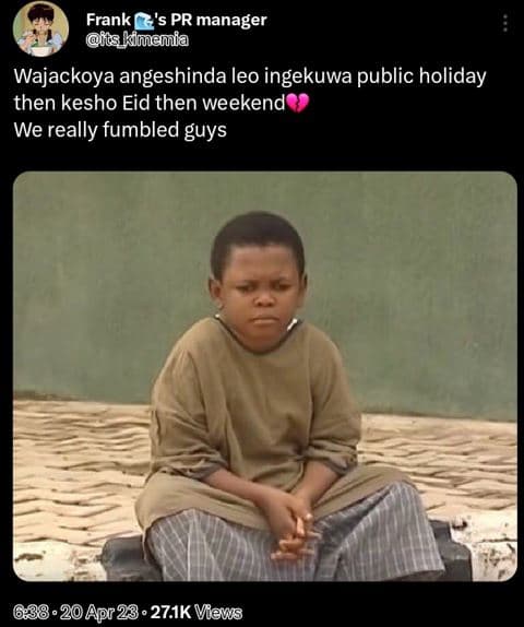 Frank 's pr manager ts_kimemia wajackoya angeshinda leo ingekuwa public holiday