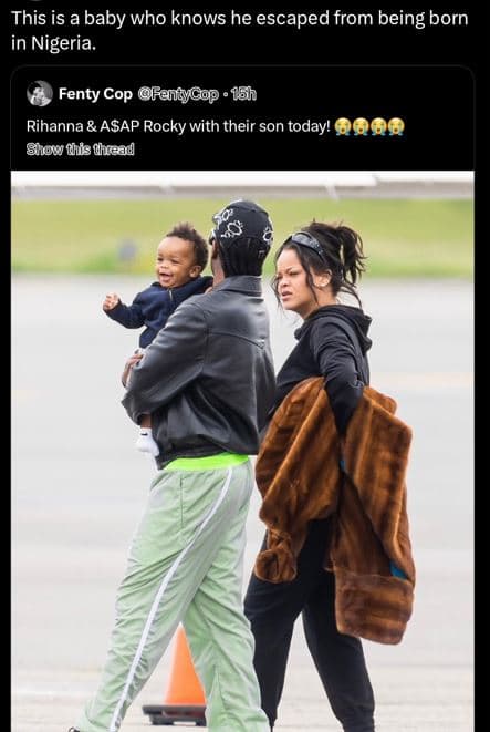 This is a baby who knows he escaped from being born in nigeria. fenty cop rening