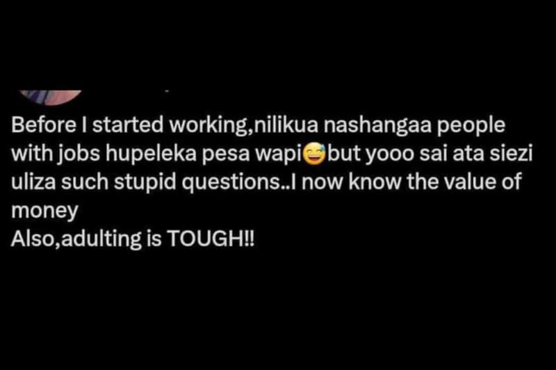 Before started workingnilikua nashangaa people with jobs hupeleka pesa wapi but