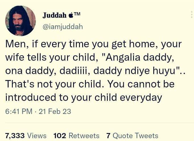 Juddah tm iamjuddah men if every time you get home, your wife tells your child '