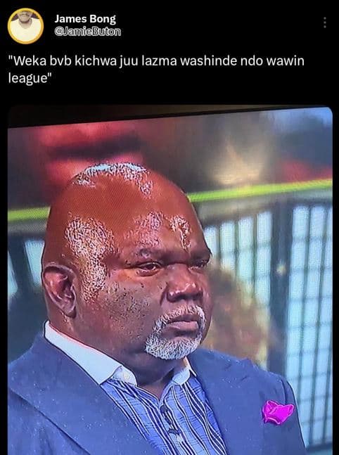 James bong amiebuyton 'weka bvb kichwa juu lazma washinde ndo wawin league