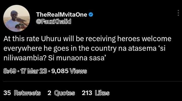 Therealmvitaone fauzkhalfd at this rate uhuru will be receiving heroes welcome e