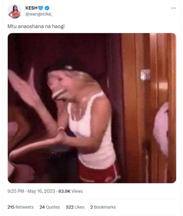 Kesh wangecike mtu anaoshana na haogi 9.25 pm . may 16, 63.6k views 215 retweets