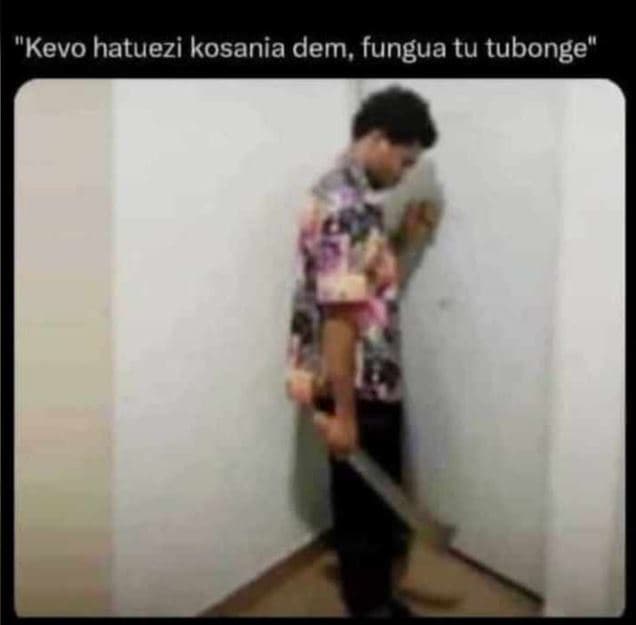 Kevo hatuezi kosania dem, fungua tu tubonge