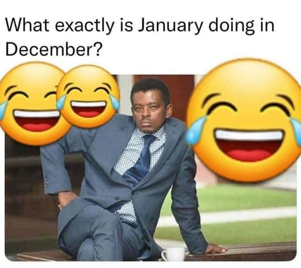 What exactly is january doing in december?