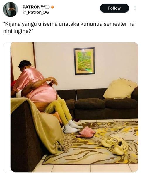 Patröntm patron og follow kijana yangu ulisema unataka kununua semester na nini