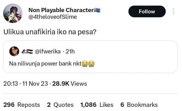 Non playable character atheloveofslime follow ulikua unafikiria iko na pesa? ifw