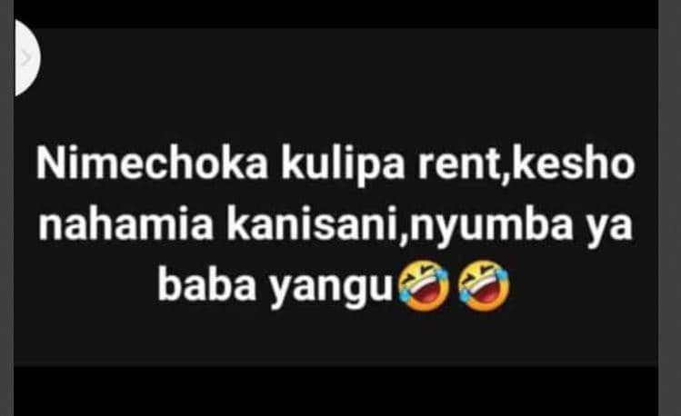 Nimechoka kulipa rent,kesho nahamia kanisani nyumba ya baba yangu