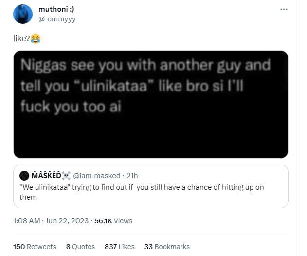 Muthoni ommyyy like? niggas see you with another guy and tell you ulinikataa lik