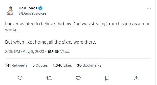Dad jokes dadsaysjokes never wanted to believe that my dad was stealing from his