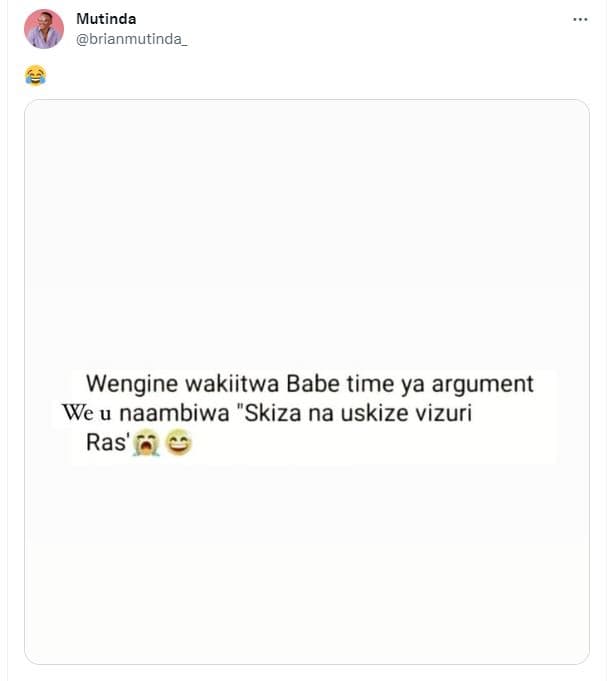 Mutinda brianmutinda wengine wakiitwa babe time ya argument we u naambiwa skiza