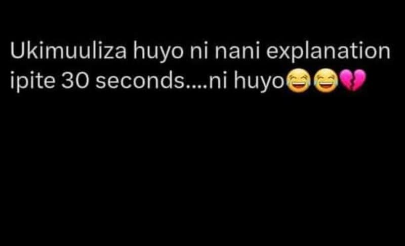 Ukimuuliza huyo ni nani explanation ipite 30 seconds_ni huyo