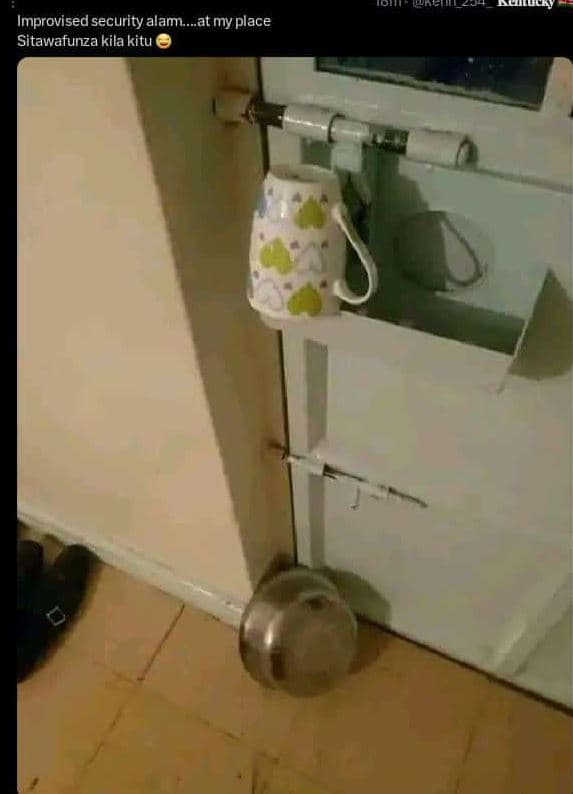 Improvised security alam.at my place sitawafunza kila kitu .