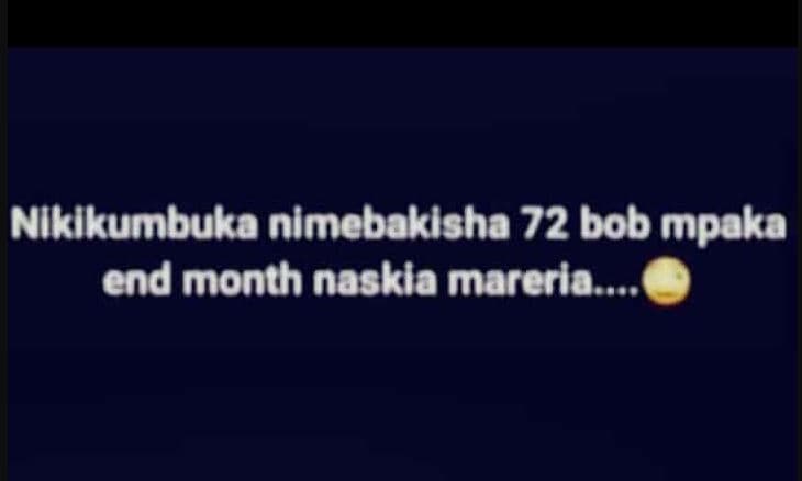 Nlkikumbuka nlmebaklsha 72 bob mpaka end month naskla marerla .