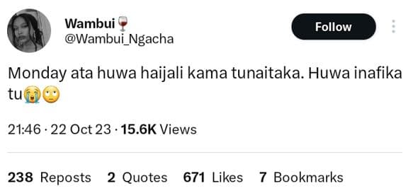 Wambui wambui_ngacha follow monday ata huwa haijali kama tunaitaka. huwa inafika