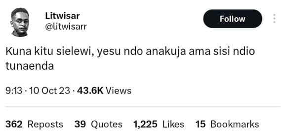 Litwisar litwisarr follow kuna kitu sielewi, yesu ndo anakuja ama sisi ndio tuna