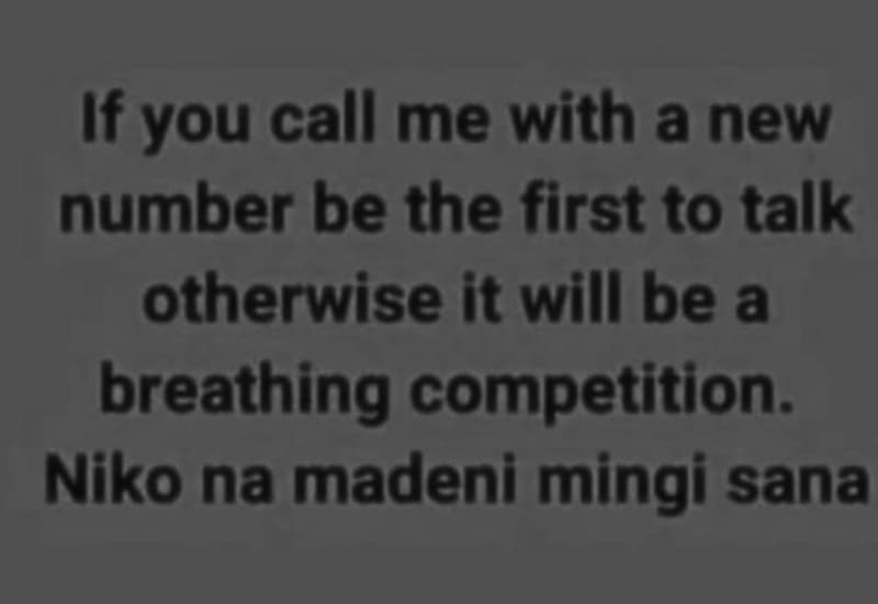 If you call me with a new number be the first to talk otherwise it will be a bre
