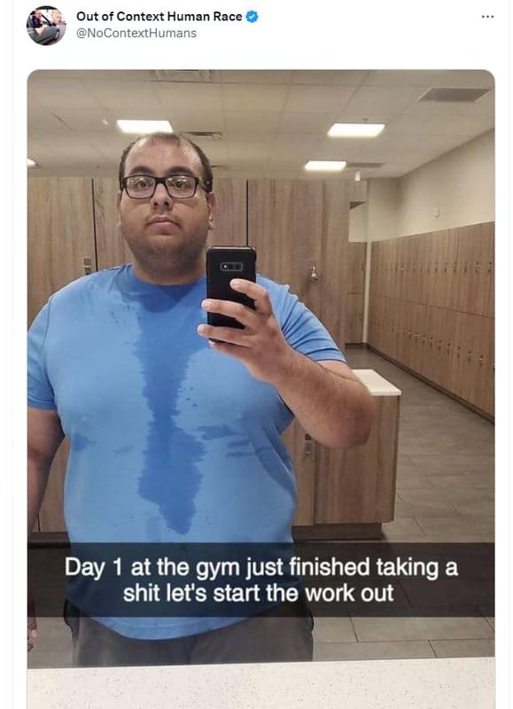 Out of context human race nocontexthumans day 1 at the gym just finished taking