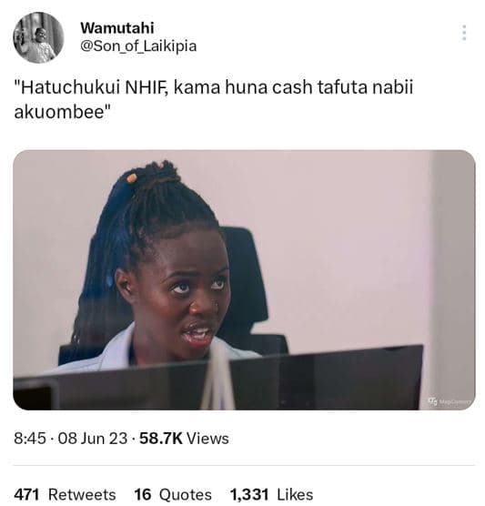 Wamutahi son_of_laikipia hatuchukui nhif kama huna cash tafuta nabii akuombee 8.