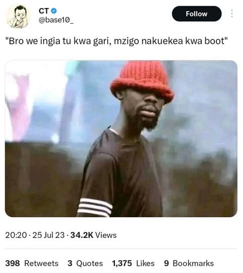 Ct basel0 follow bro we ingia tu kwa gari, mzigo nakuekea kwa boot 20.20 . 25 ju