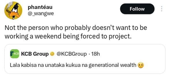 Phantéau wangwe follow not the person who probably doesn't want to be working we