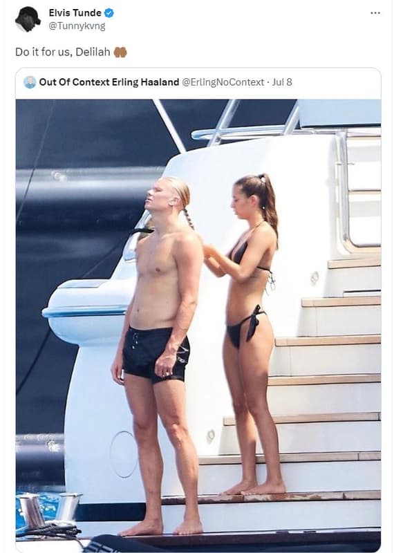 Elvis tunde tunnykvng do it for us, delilah out of context erling haaland erling