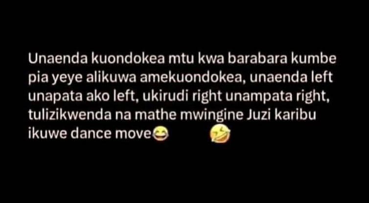 Unaenda kuondokea mtu kwa barabara kumbe pia yeye alikuwa amekuondokea unaenda l