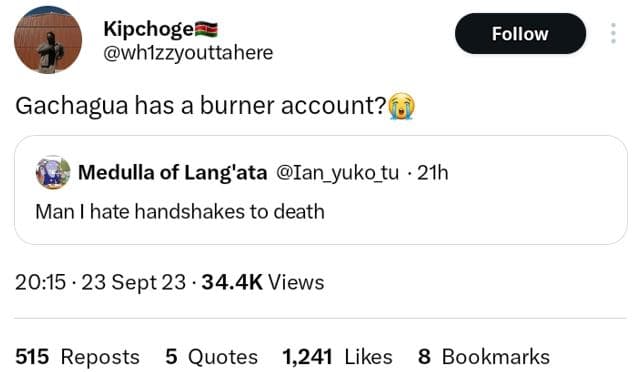 Kipchoge whlzzyouttahere follow gachagua has a burner account? medulla of lang'a
