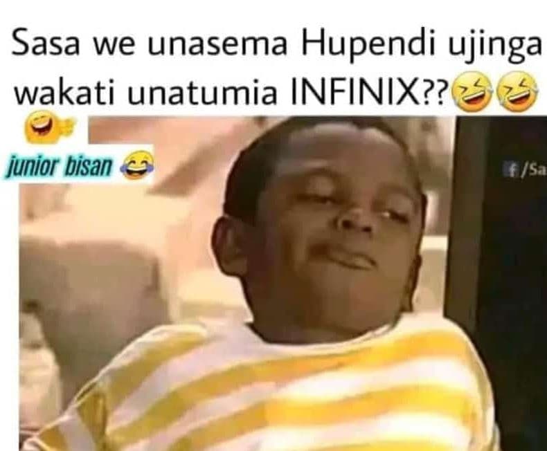 Sasa we unasema hupendi ujinga wakati unatumia infinix?? junior bisan sa