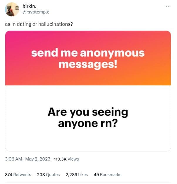 Birkin. rsvptemple as in dating or hallucinations? send me anonymous messages! a