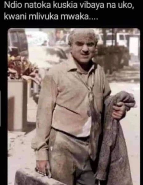 Ndio natoka kuskia vibaya na uko, kwani mlivuka mwaka
