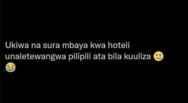 Ukiwa na sura mbaya kwa hoteli unaletewangwa pilipili ata bila kuuliza