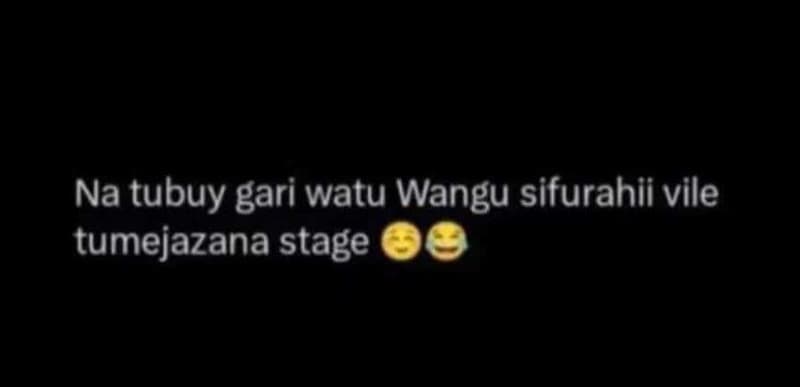 Na tubuy gari watu wangu sifurahii vile tumejazana stage