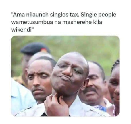 Ama nilaunch singles tax. single people wametusumbua na masherehe kila wikendi