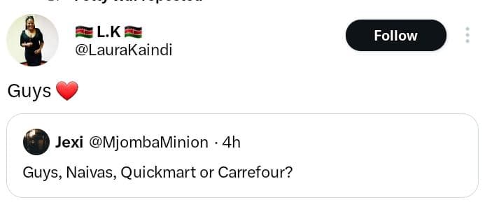 Lk laurakaindi follow guys jexi mjombaminion 4h guys, naivas, quickmart or carre