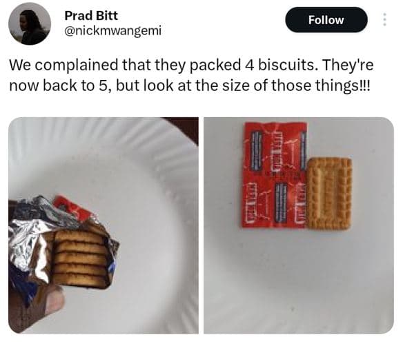 Prad bitt nickmwangemi follow we complained that they packed 4 biscuits. they're