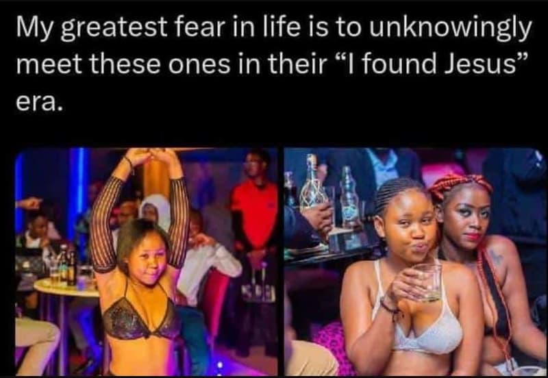 My greatest fear in life is to unknowingly meet these ones in their found jesus