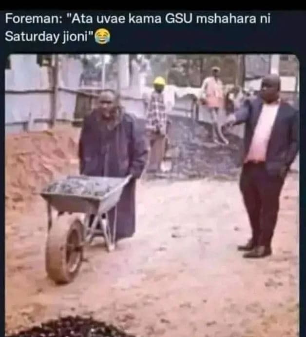 Foreman ata uvae kama gsu mshahara ni saturday jioni'