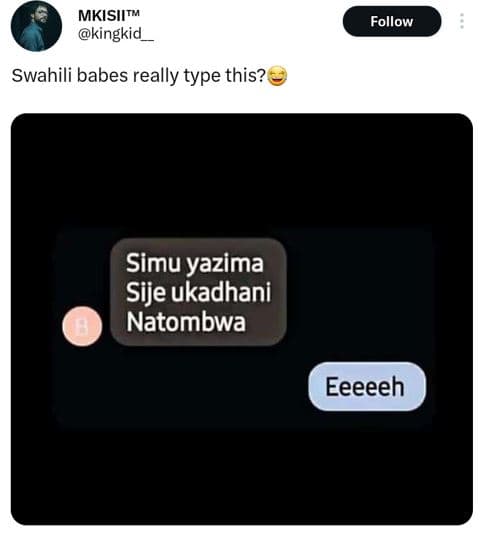 Mkisii tm kingkid follow swahili babes really type this? simu yazima sije ukadha