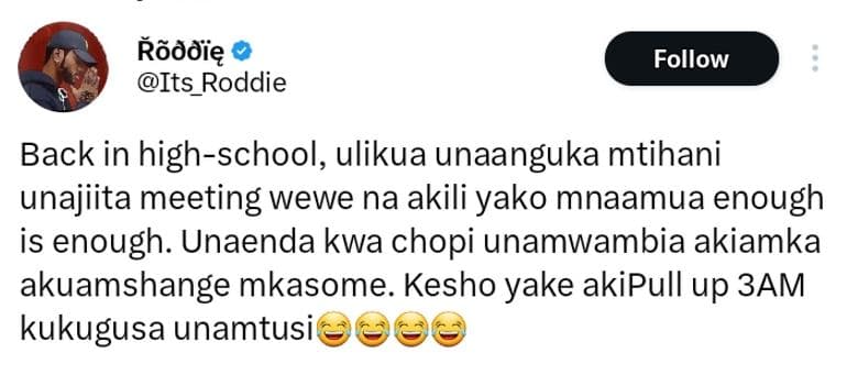 Rãdjię its_roddie follow back in highschool, ulikua unaanguka mtihani unajiita m