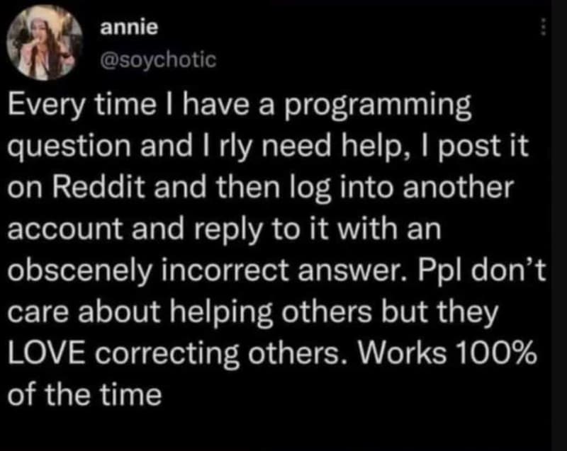 Annie soychotic every time have a programm ing question and rly need help, i pos