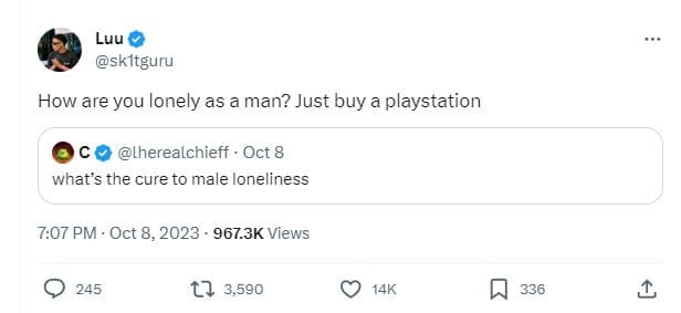Luu skltguru how are you lonely as a man? just buy playstation lherealchieff oct