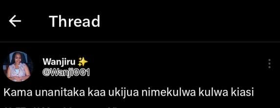 Thread wanjiru wanjioi kama unanitaka kaa ukijua nimekulwa kulwa kiasi