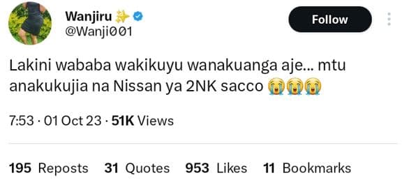Wanjiru wanji0o1 follow lakini wababa wakikuyu wanakuanga aje. mtu anakukujia na